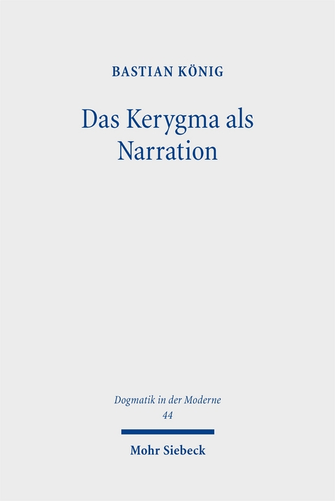 Das Kerygma als Narration - Bastian König