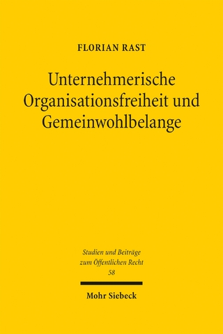 Unternehmerische Organisationsfreiheit und Gemeinwohlbelange