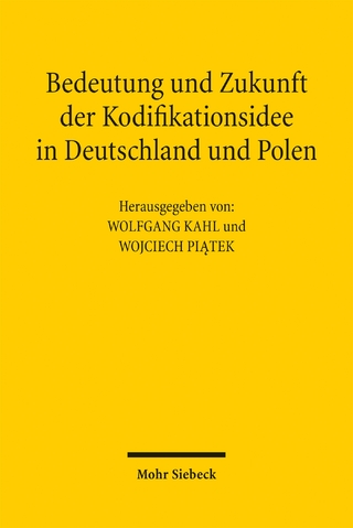Bedeutung und Zukunft der Kodifikationsidee in Deutschland und Polen