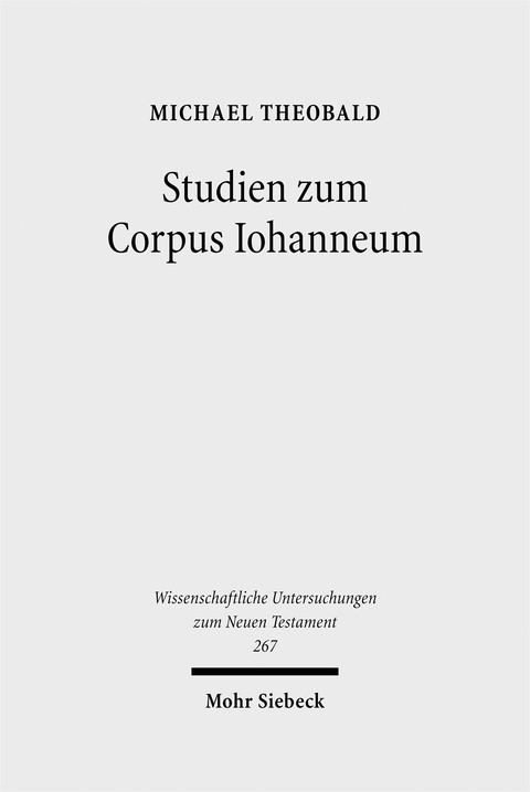 Studien zum Corpus Iohanneum - Michael Theobald