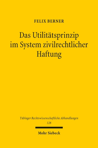 Das Utilitätsprinzip im System zivilrechtlicher Haftung