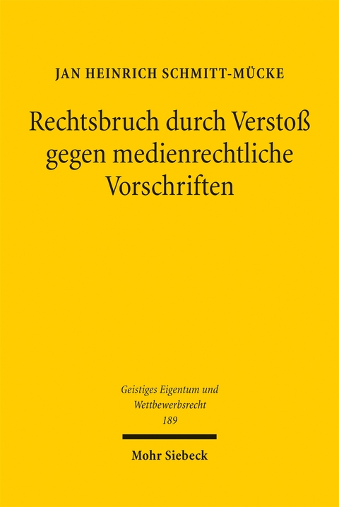 Rechtsbruch durch Versto&szlig; gegen medienrechtliche Vorschriften - Jan Heinrich Schmitt-M&uuml;cke