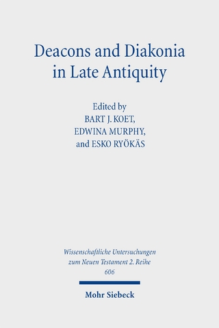 Deacons and Diakonia in Late Antiquity