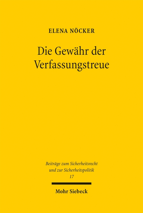 Die Gew&auml;hr der Verfassungstreue - Elena N&ouml;cker