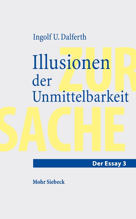 Illusionen der Unmittelbarkeit - Ingolf U. Dalferth