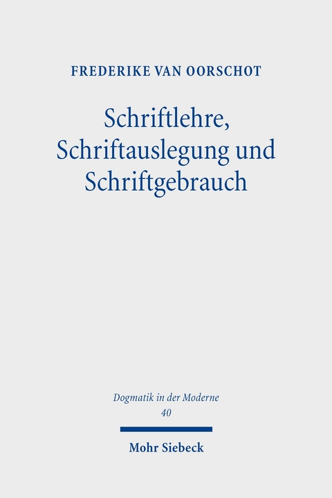 Schriftlehre, Schriftauslegung und Schriftgebrauch - Frederike van Oorschot
