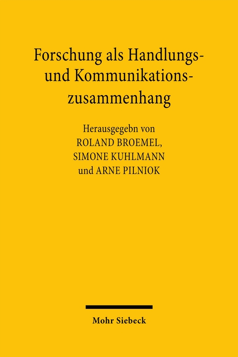 Forschung als Handlungs- und Kommunikationszusammenhang - 
