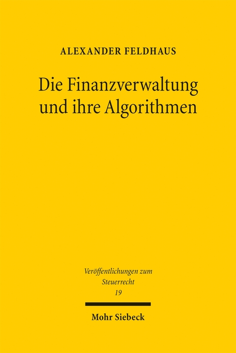 Die Finanzverwaltung und ihre Algorithmen - Alexander Feldhaus
