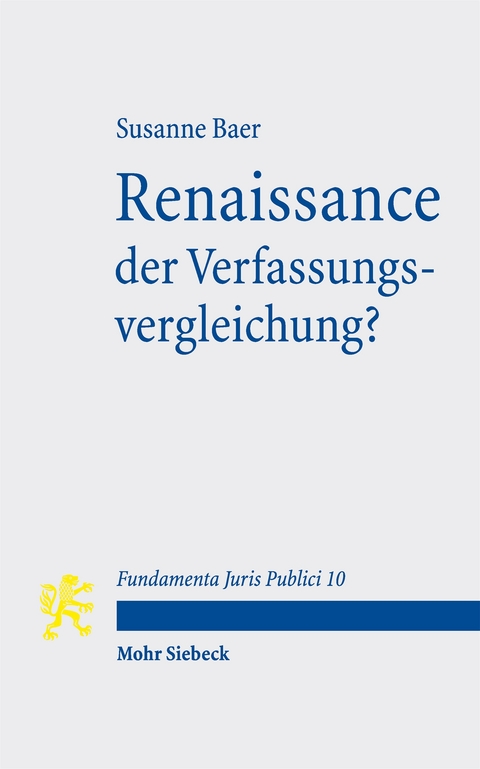 Renaissance der Verfassungsvergleichung? - Susanne Baer