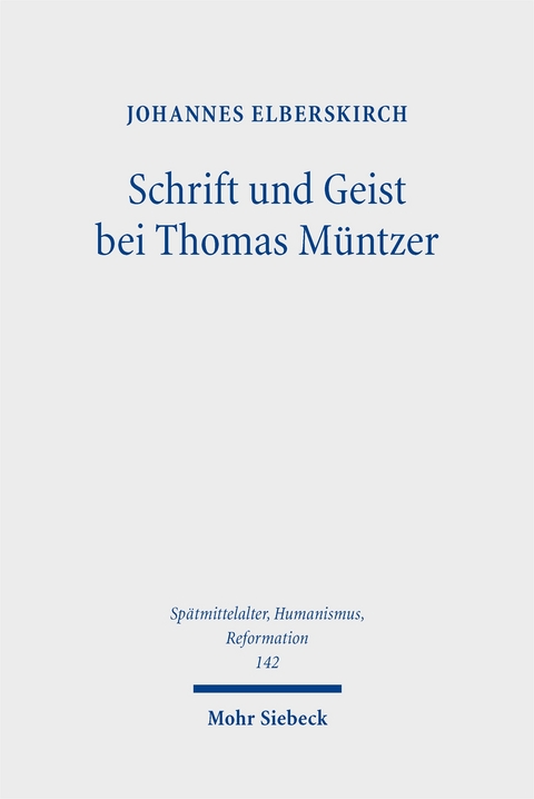 Schrift und Geist bei Thomas Müntzer - Johannes Elberskirch