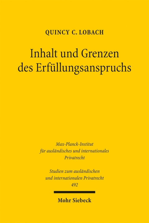 Inhalt und Grenzen des Erfüllungsanspruchs - Quincy C. Lobach