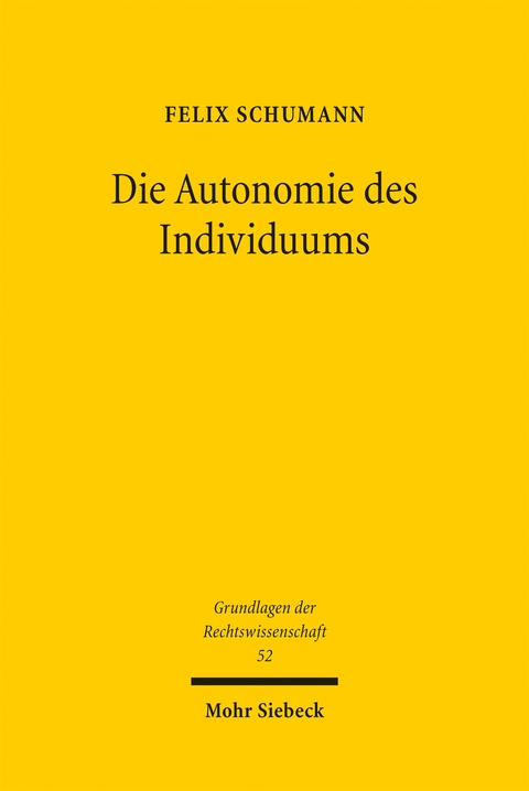 Die Autonomie des Individuums - Felix Schumann