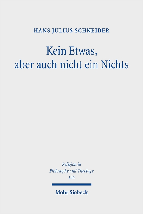Kein Etwas, aber auch nicht ein Nichts - Hans Julius Schneider