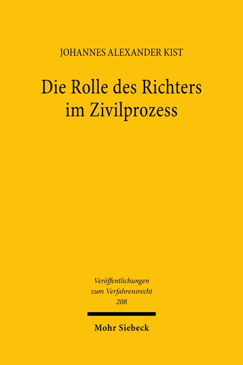 Die Rolle des Richters im Zivilprozess - Johannes Alexander Kist