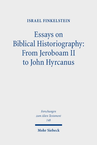 Essays on Biblical Historiography: From Jeroboam II to John Hyrcanus I