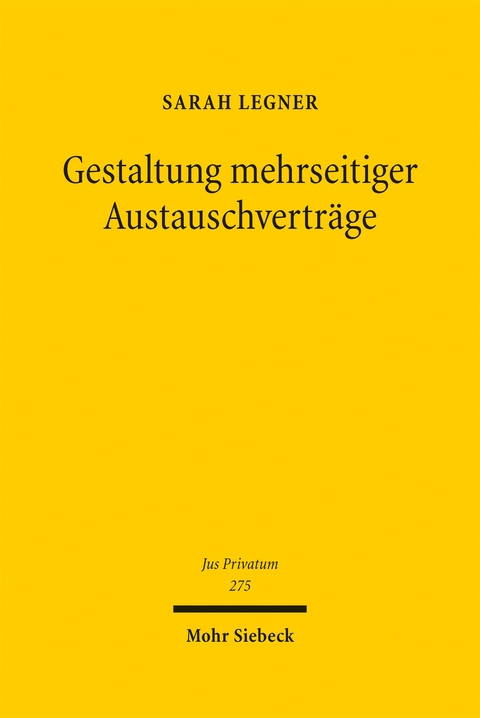 Gestaltung mehrseitiger Austauschverträge - Sarah Legner