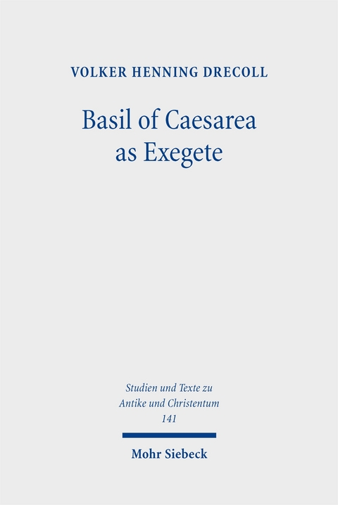 Basil of Caesarea as Exegete - Volker Henning Drecoll