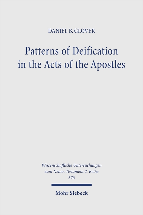 Patterns of Deification in the Acts of the Apostles - Daniel B. Glover