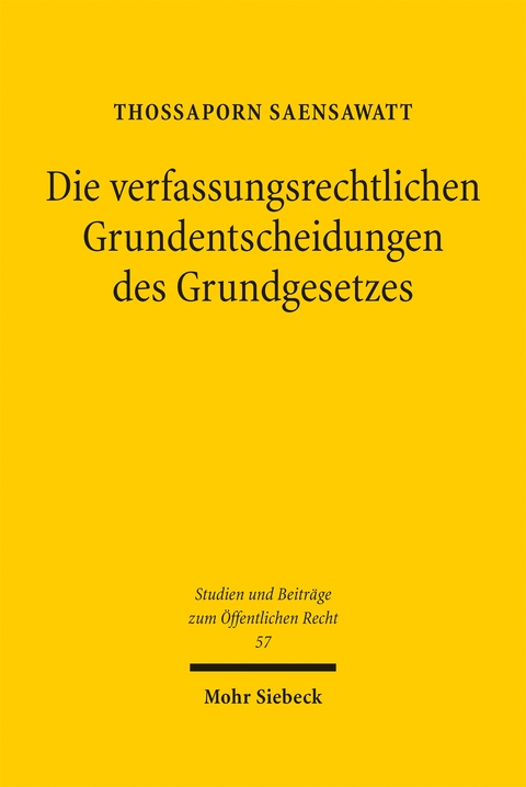 Die verfassungsrechtlichen Grundentscheidungen des Grundgesetzes - Thossaporn Saensawatt