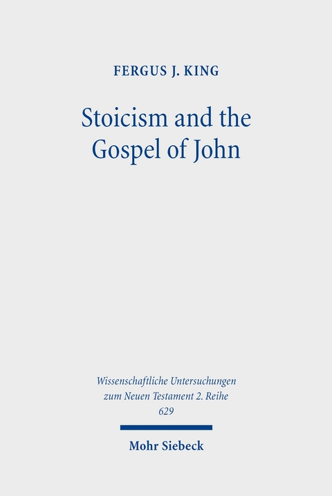 Stoicism and the Gospel of John - Fergus J. King