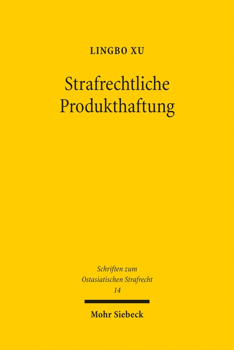 Strafrechtliche Produkthaftung - Lingbo Xu