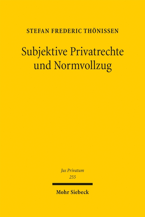 Subjektive Privatrechte und Normvollzug - Stefan Frederic Thönissen