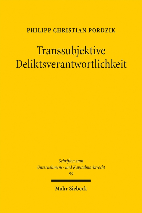 Transsubjektive Deliktsverantwortlichkeit - Philipp Christian Pordzik