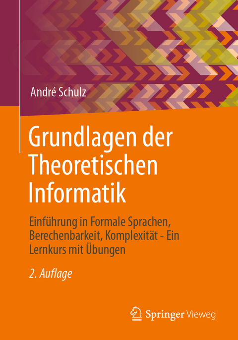 Grundlagen der Theoretischen Informatik - André Schulz