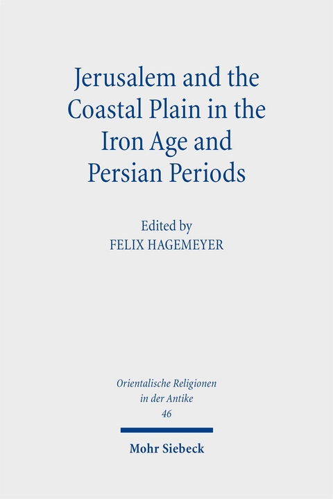 Jerusalem and the Coastal Plain in the Iron Age and Persian Periods - 