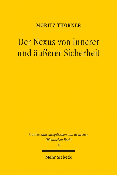 Der Nexus von innerer und äußerer Sicherheit - Moritz Thörner