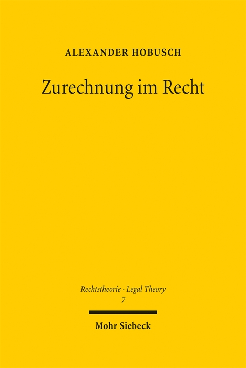 Zurechnung im Recht - Alexander Hobusch