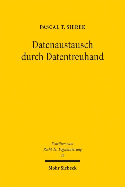 Datenaustausch durch Datentreuhand - Pascal T. Sierek