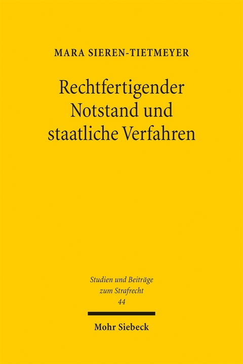 Rechtfertigender Notstand und staatliche Verfahren - Mara Sieren-Tietmeyer