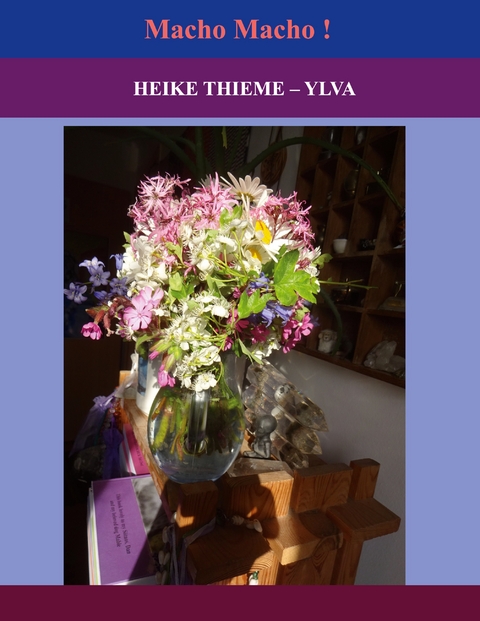 Macho Macho ! - Heike Thieme