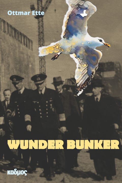 Wunder Bunker - Ottmar Ette