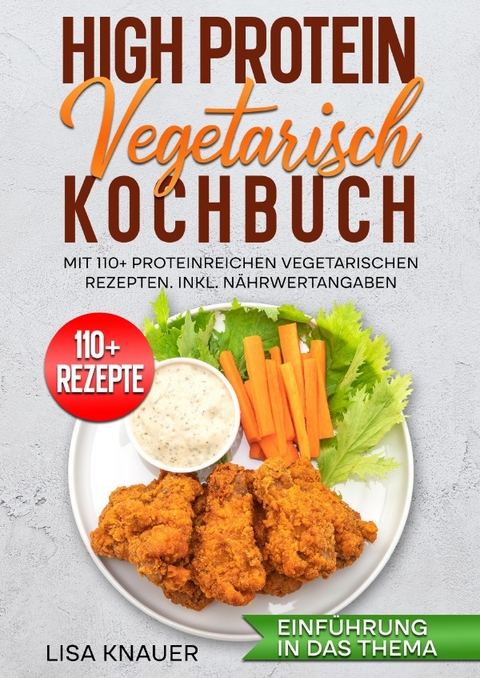 High Protein Vegetarisch Kochbuch - Lisa Knauer