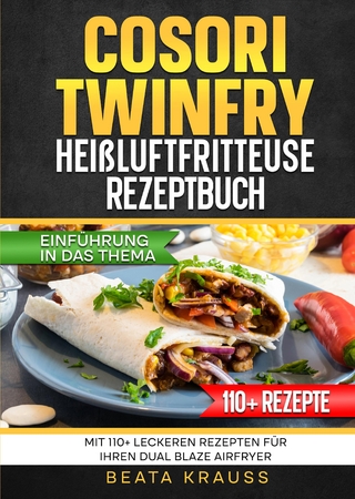 COSORI TwinFry Heißluftfritteuse Rezeptbuch
