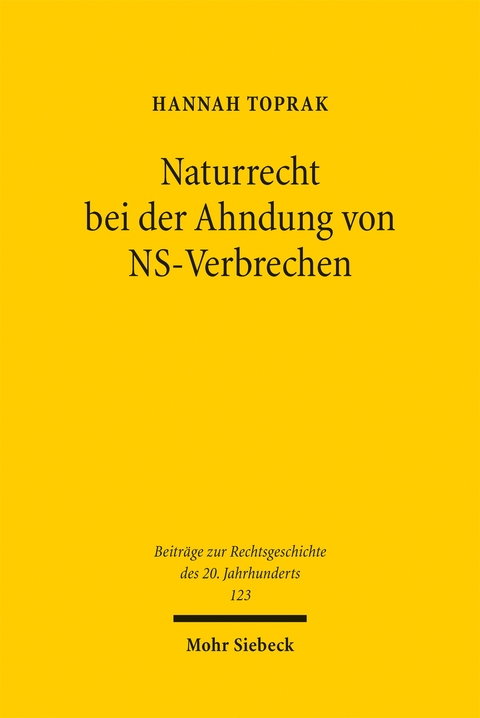 Naturrecht bei der Ahndung von NS-Verbrechen - Hannah Toprak