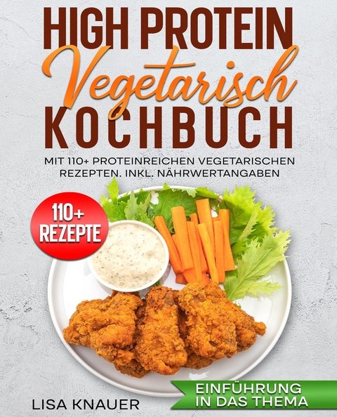 High Protein Vegetarisch Kochbuch - Lisa Knauer