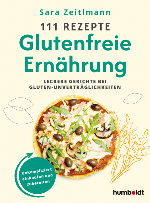 111 Rezepte – Glutenfreie Ernährung - Sara Zeitlmann