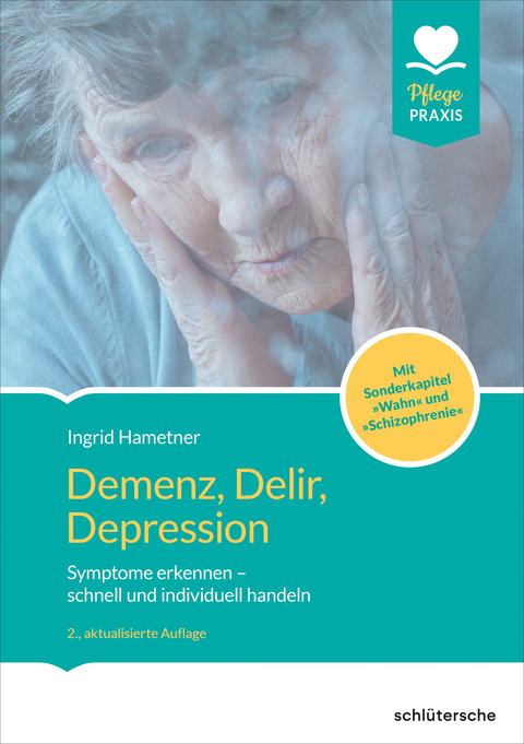 Demenz, Delir, Depression - Ingrid Hametner