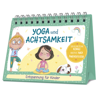Yoga und Achtsamkeit - Entspannung für Kinder