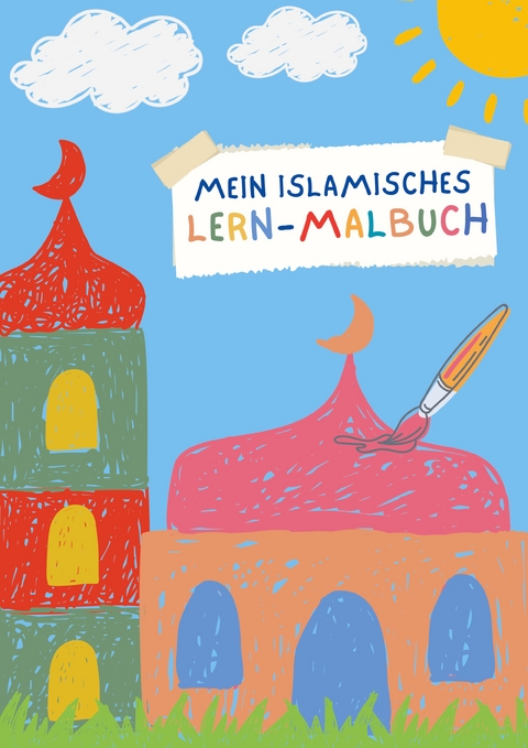 Mein islamisches Lern-Malbuch - Violetta Tirekidou