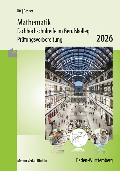 Mathematik - Fachhochschulreife im Berufskolleg Pr&uuml;fungsvorbereitung 2026 - Roland Ott, Stefan Rosner