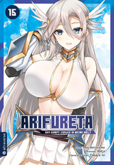 Arifureta - Der Kampf zur&uuml;ck in meine Welt 15 - Ryo Shirakome,  Takaya-Ki,  Roga