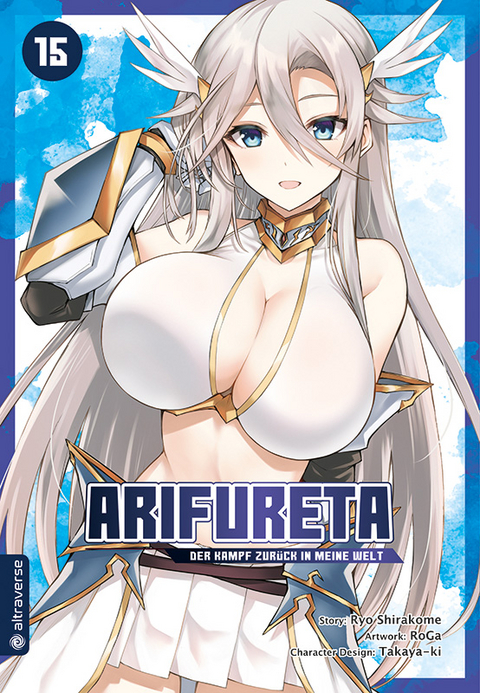 Arifureta - Der Kampf zur&uuml;ck in meine Welt 15 - Ryo Shirakome,  Takaya-Ki,  Roga