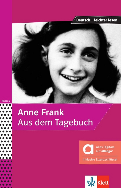 Anne Frank &ndash; Aus dem Tagebuch &ndash; Hybride Ausgabe allango - Anne Frank, Angelika Lundquist-Mog