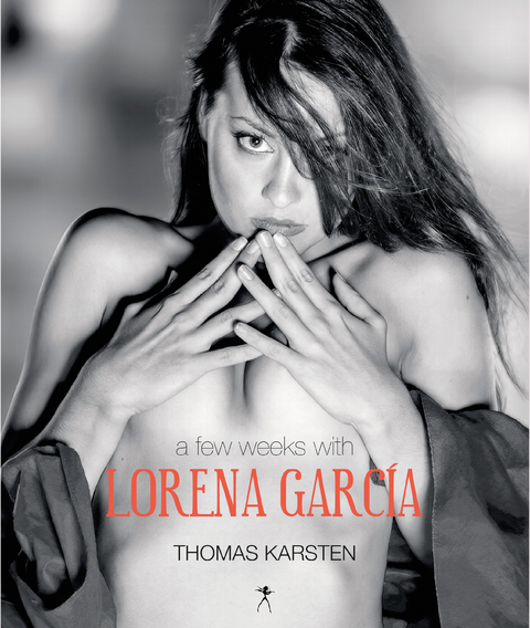 a few weeks with Lorena Garc&iacute;a - Thomas Karsten