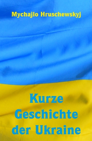 Kurze Geschichte der Ukraine