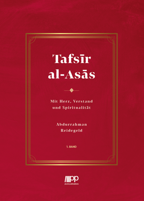 Tafsir al-Asas &ndash; 1. Band - Abdurrahman Reidegeld